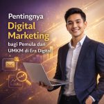 Pentingnya Digital Marketing bagi Pemula dan UMKM