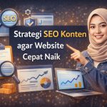 Strategi SEO Konten agar Website Cepat Naik